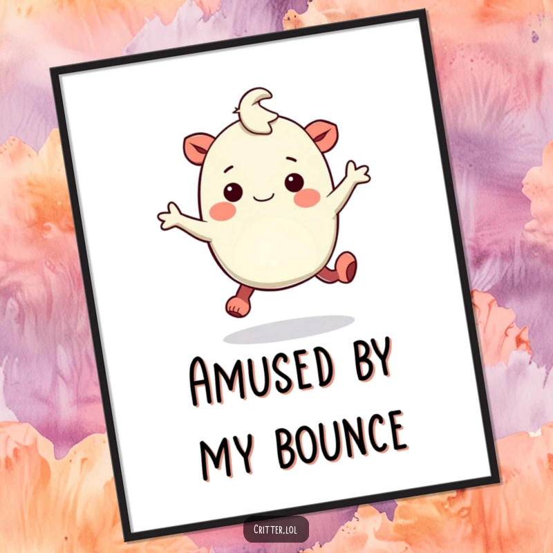 Funny digital art print of a bouncy creature with rubbery legs hopping with amusement, capturing pure, playful energy.