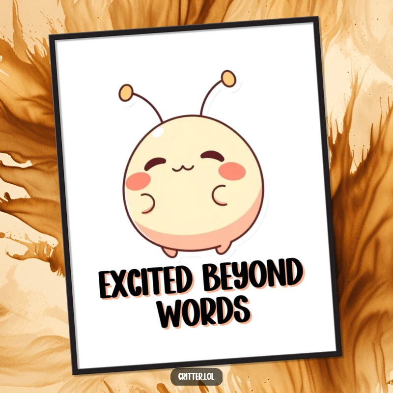 Funny digital art print of a small, round creature with antennae wiggling excitedly, offering instant quirky humor and decor.