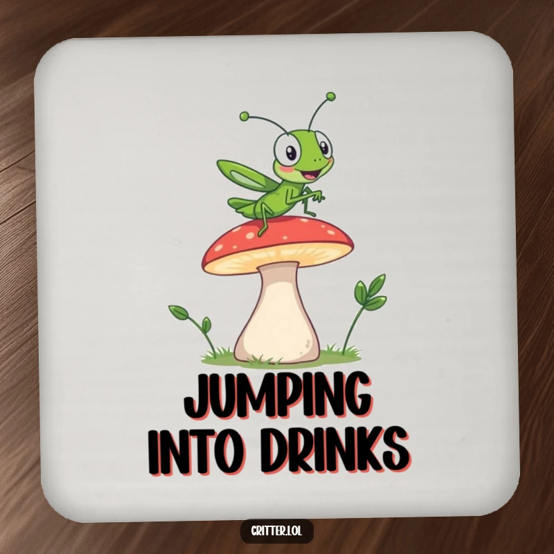 Funny drink coaster with a grasshopper character leaping off a mushroom, protecting surfaces with energetic humor.