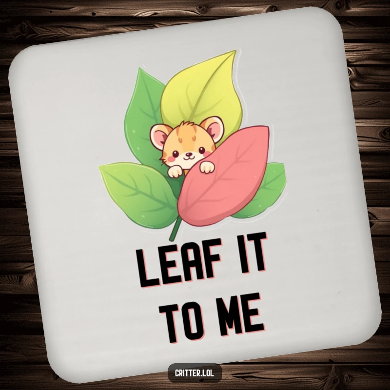 Funny drink coaster featuring a shy critter peeking from behind a leaf, adding gentle humor and surface protection.