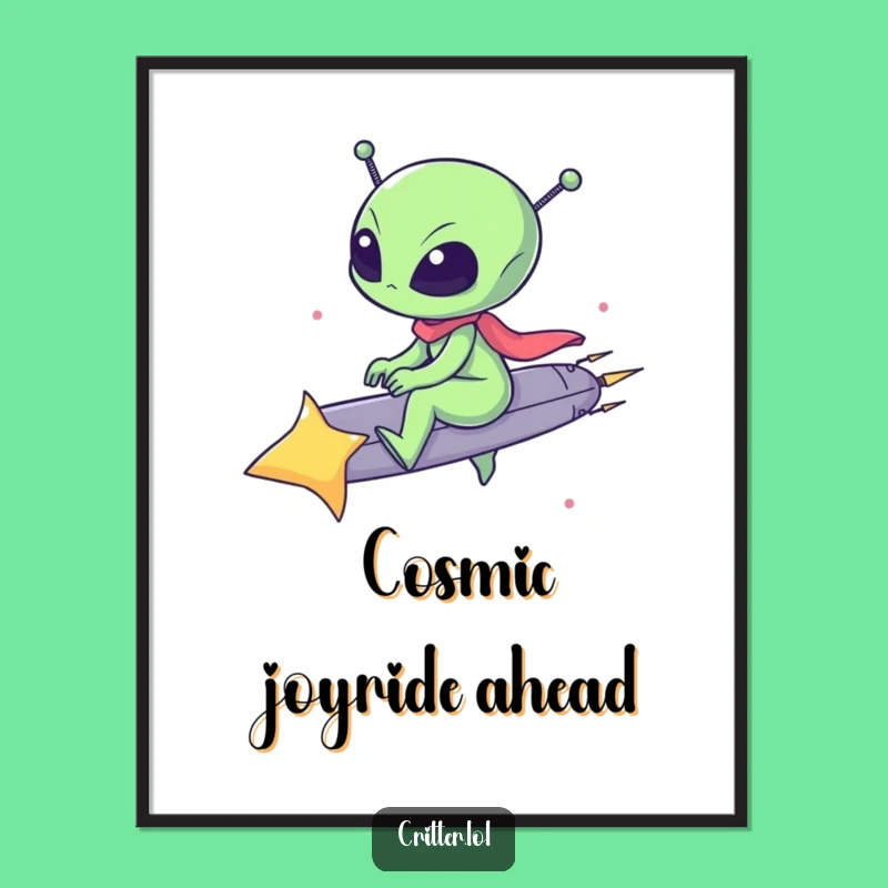 Funny Alien Shooting Star Poster: Hilarious Space Art Print, Perfect Funny Gift