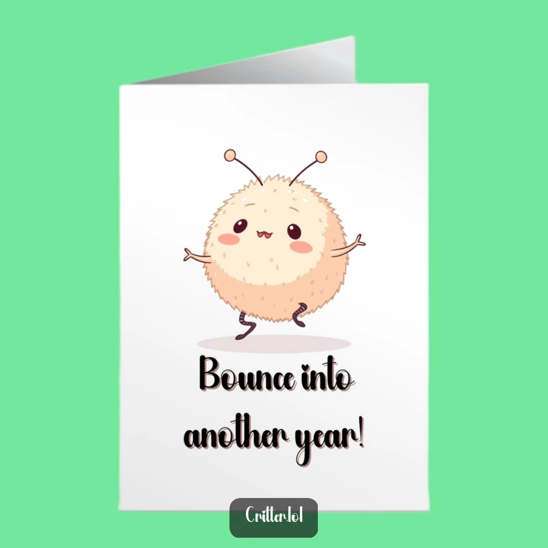Free Printable Funny Birthday Card: Bouncing Furry Creature with Antennae, Hilarious Downloadable Greeting