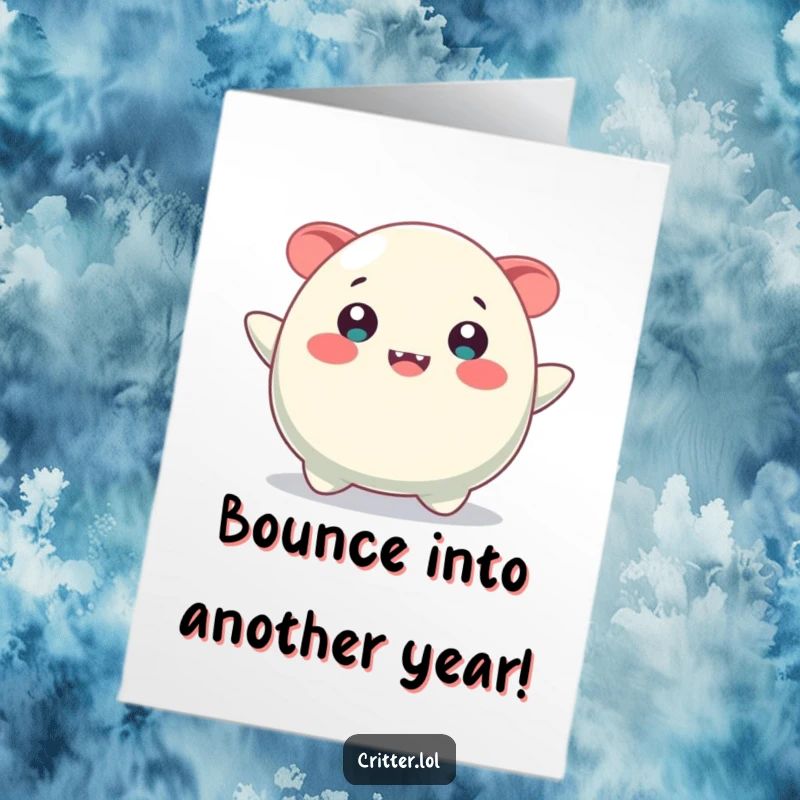 Funny Free Printable Birthday Card featuring a bouncy, amorphous blob creature with an enormous, infectious grin, radiating happiness.