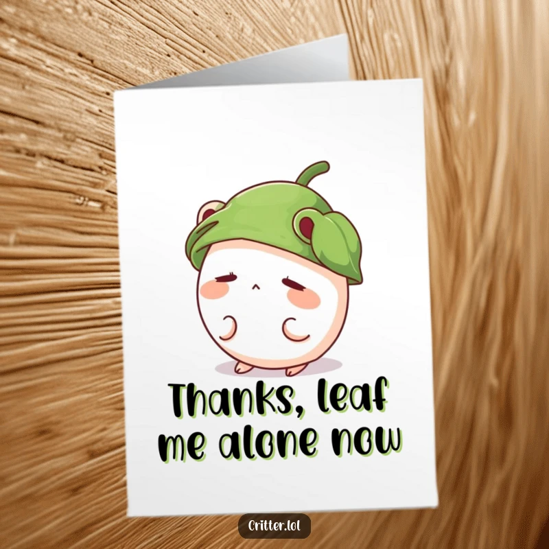 Funny Free Printable Thank You Card: Shy, round critter with leaf hat peeking out, expressing thanks, print at home.